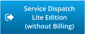 Service Dispatch Lite Edition (without Billing)