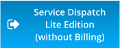 Service Dispatch Lite Edition (without Billing)